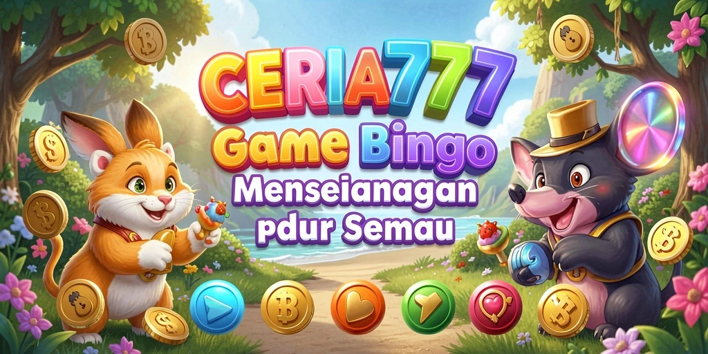 Tampilan gameplay CERIA777 yang ceria dan interaktif dalam permainan Bingo.
